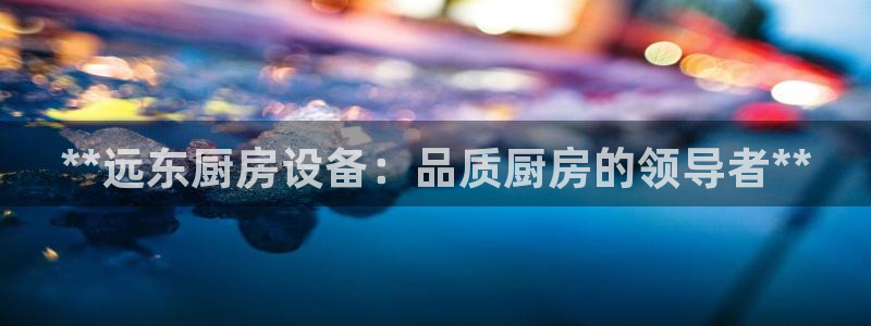 尊龙人生就是博官方官网：